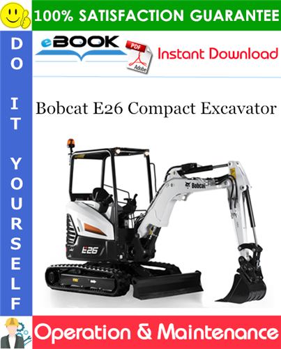 Bobcat E26 Compact Excavator Operation & Maintenance Manual