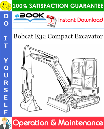 Bobcat E32 Compact Excavator Operation & Maintenance Manual