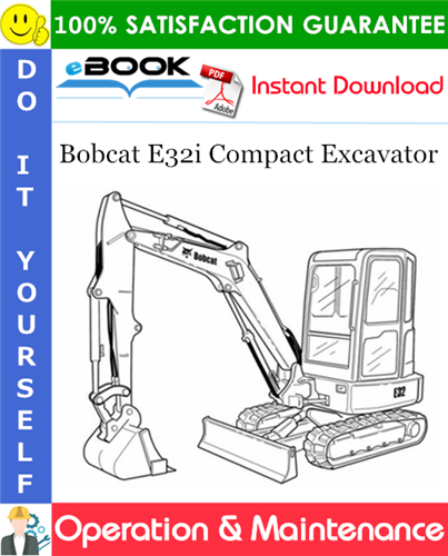 Bobcat E32i Compact Excavator Operation & Maintenance Manual
