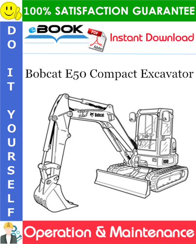 Bobcat E50 Compact Excavator Operation & Maintenance Manual