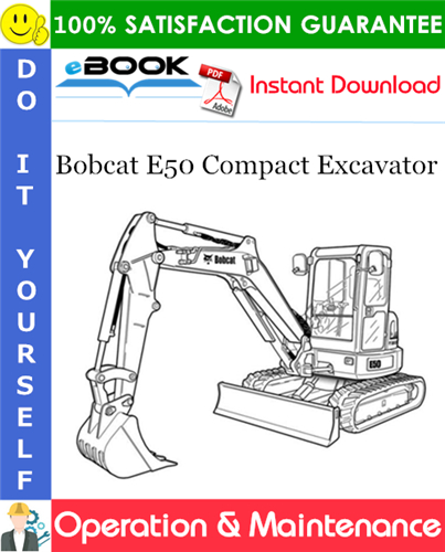 Bobcat E50 Compact Excavator Operation & Maintenance Manual