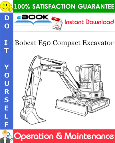 Bobcat E50 Compact Excavator Operation & Maintenance Manual