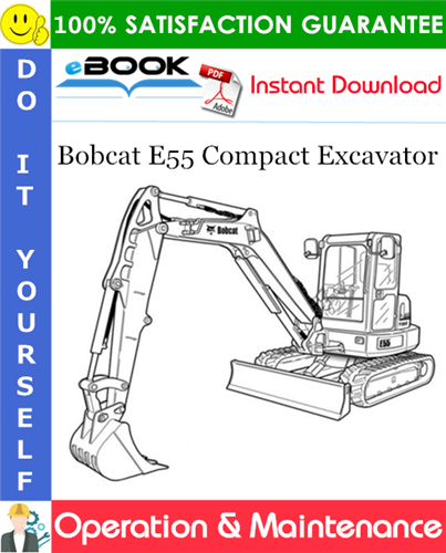 Bobcat E55 Compact Excavator Operation & Maintenance Manual