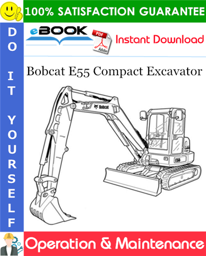 Bobcat E55 Compact Excavator Operation & Maintenance Manual