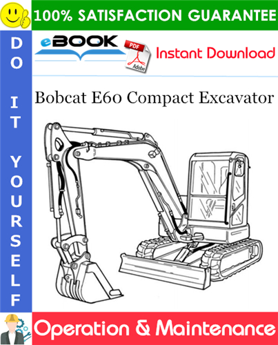 Bobcat E60 Compact Excavator Operation & Maintenance Manual
