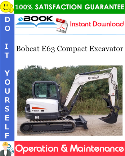 Bobcat E63 Compact Excavator Operation & Maintenance Manual