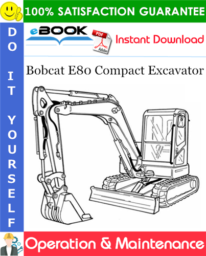 Bobcat E80 Compact Excavator Operation & Maintenance Manual