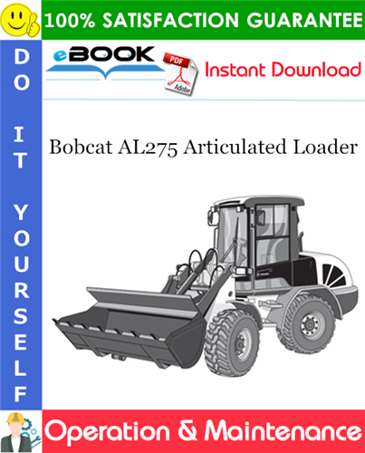 Bobcat AL275 Articulated Loader Operation & Maintenance Manual