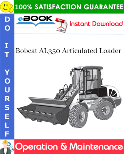 Bobcat AL350 Articulated Loader Operation & Maintenance Manual