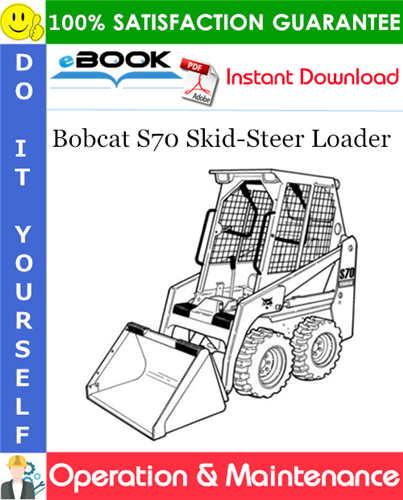 Bobcat S70 Skid-Steer Loader Operation & Maintenance Manual