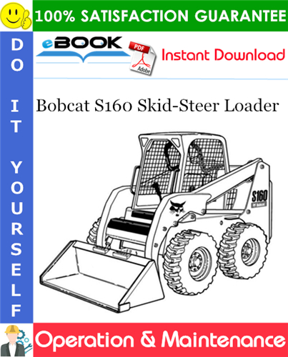 Bobcat S160 Skid-Steer Loader Operation & Maintenance Manual