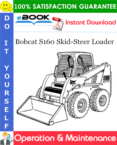 Bobcat S160 Skid-Steer Loader Operation & Maintenance Manual