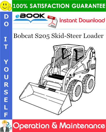 Bobcat S205 Skid-Steer Loader Operation & Maintenance Manual