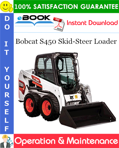 Bobcat S450 Skid-Steer Loader Operation & Maintenance Manual