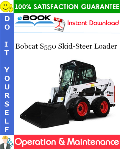 Bobcat S550 Skid-Steer Loader Operation & Maintenance Manual