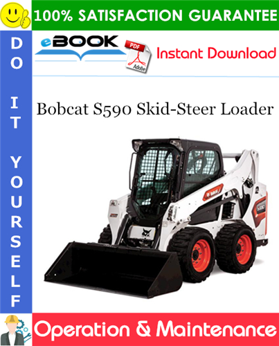 Bobcat S590 Skid-Steer Loader Operation & Maintenance Manual