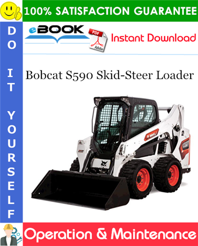 Bobcat S590 Skid-Steer Loader Operation & Maintenance Manual