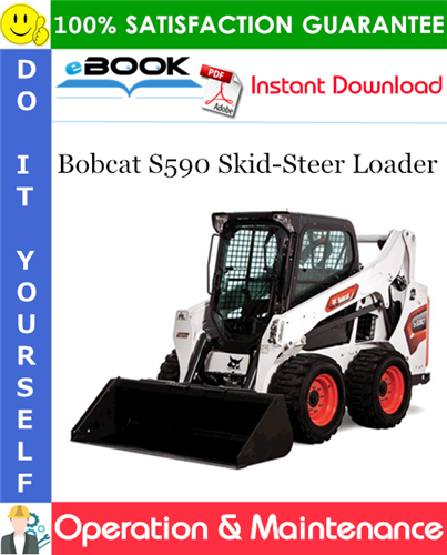 Bobcat S590 Skid-Steer Loader Operation & Maintenance Manual