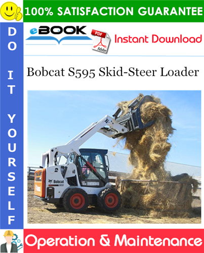 Bobcat S595 Skid-Steer Loader Operation & Maintenance Manual