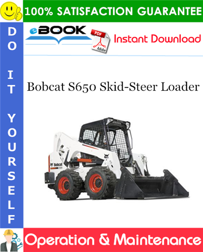 Bobcat S650 Skid-Steer Loader Operation & Maintenance Manual