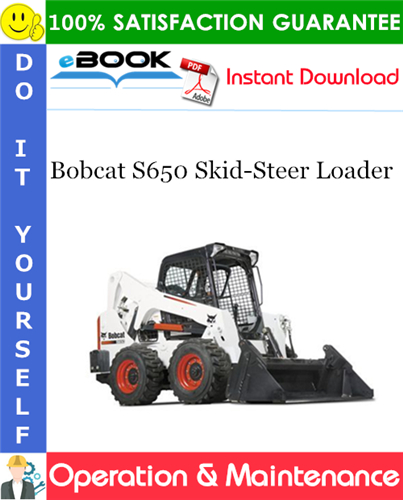 Bobcat S650 Skid-Steer Loader Operation & Maintenance Manual