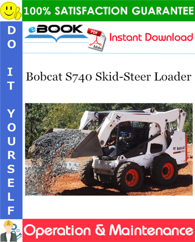 Bobcat S740 Skid-Steer Loader Operation & Maintenance Manual