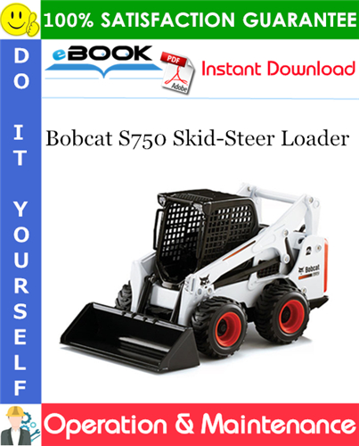 Bobcat S750 Skid-Steer Loader Operation & Maintenance Manual