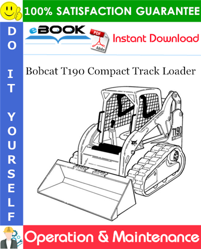 Bobcat T190 Compact Track Loader Operation & Maintenance Manual