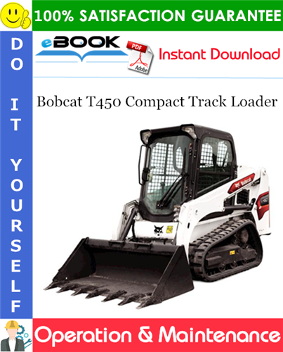 Bobcat T450 Compact Track Loader Operation & Maintenance Manual