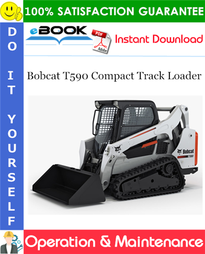 Bobcat T590 Compact Track Loader Operation & Maintenance Manual