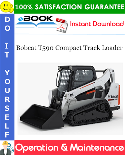 Bobcat T590 Compact Track Loader Operation & Maintenance Manual