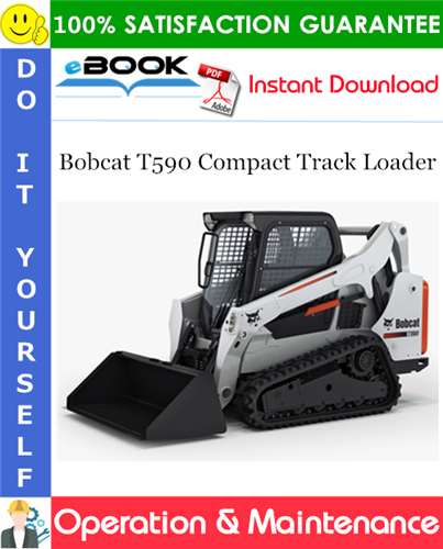 Bobcat T590 Compact Track Loader Operation & Maintenance Manual