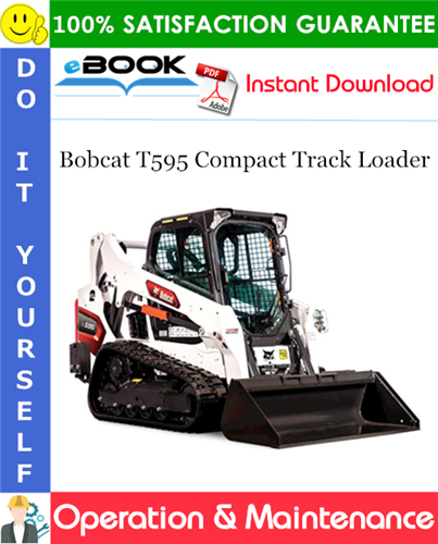 Bobcat T595 Compact Track Loader Operation & Maintenance Manual