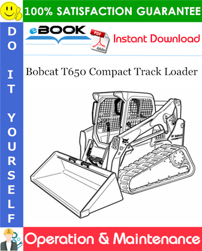 Bobcat T650 Compact Track Loader Operation & Maintenance Manual