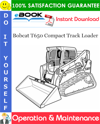 Bobcat T650 Compact Track Loader Operation & Maintenance Manual