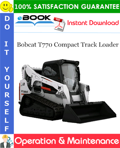 Bobcat T770 Compact Track Loader Operation & Maintenance Manual