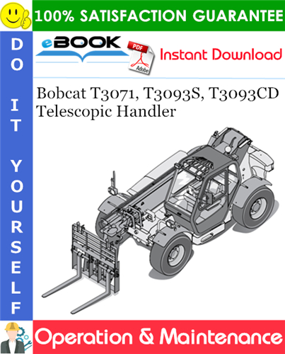 Bobcat T3071, T3093S, T3093CD Telescopic Handler Operation & Maintenance Manual