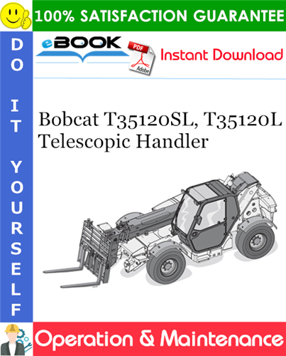 Bobcat T35120SL, T35120L Telescopic Handler Operation & Maintenance Manual