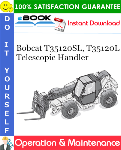 Bobcat T35120SL, T35120L Telescopic Handler Operation & Maintenance Manual