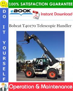 Bobcat T40170 Telescopic Handler Operation & Maintenance Manual