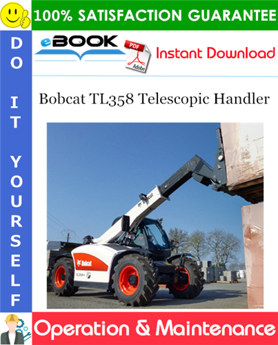 Bobcat TL358 Telescopic Handler Operation & Maintenance Manual