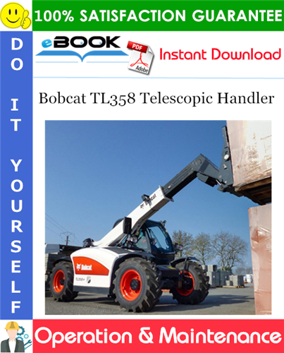 Bobcat TL358 Telescopic Handler Operation & Maintenance Manual