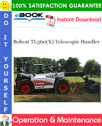 Bobcat TL360(X) Telescopic Handler Operation & Maintenance Manual
