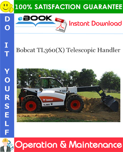 Bobcat TL360(X) Telescopic Handler Operation & Maintenance Manual