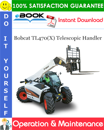 Bobcat TL470(X) Telescopic Handler Operation & Maintenance Manual