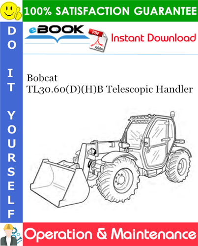 Bobcat TL30.60(D)(H)B Telescopic Handler Operation & Maintenance Manual