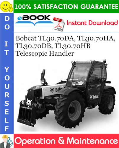 Bobcat TL30.70DA, TL30.70HA, TL30.70DB, TL30.70HB Telescopic Handler