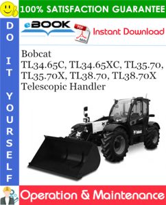 Bobcat TL34.65C, TL34.65XC, TL35.70, TL35.70X, TL38.70, TL38.70X Telescopic Handler