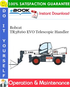 Bobcat TR38160 EVO Telescopic Handler Operation & Maintenance Manual