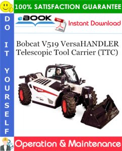Bobcat V519 VersaHANDLER Telescopic Tool Carrier (TTC) Operation & Maintenance Manual